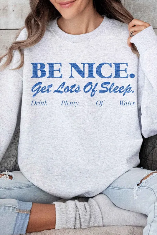 BE NICE GET LOTS OF SLEEP OVERSIZED SWEATSHIRT