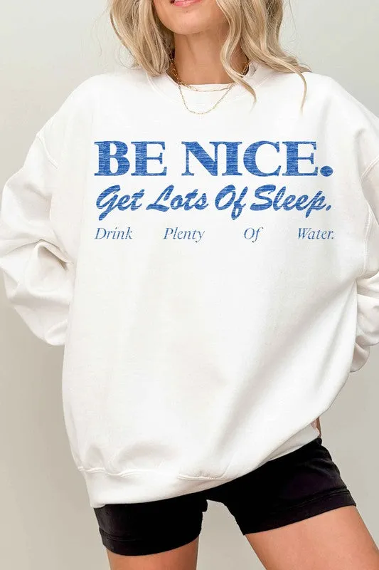 BE NICE GET LOTS OF SLEEP OVERSIZED SWEATSHIRT