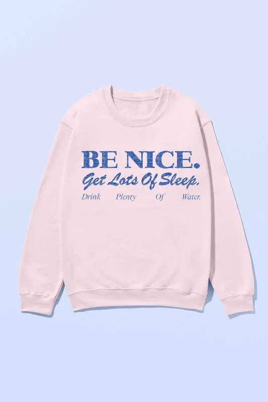 BE NICE GET LOTS OF SLEEP OVERSIZED SWEATSHIRT